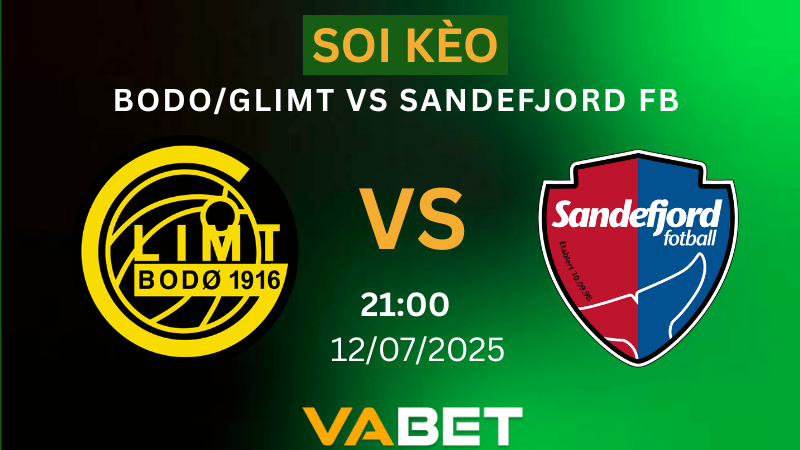 Soi kèo Bodo/Glimt vs Sandefjord Fb – 21h00 ngày 12/07/202