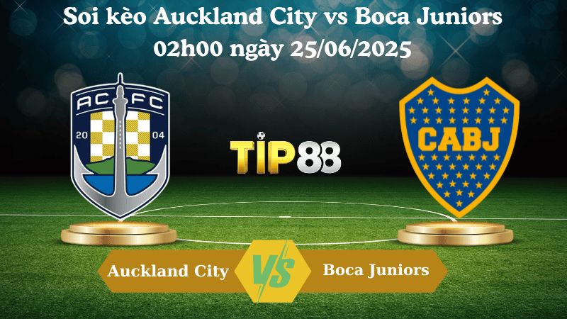 Soi kèo Auckland City vs Boca Juniors 02h00 ngày 25/06/2025
