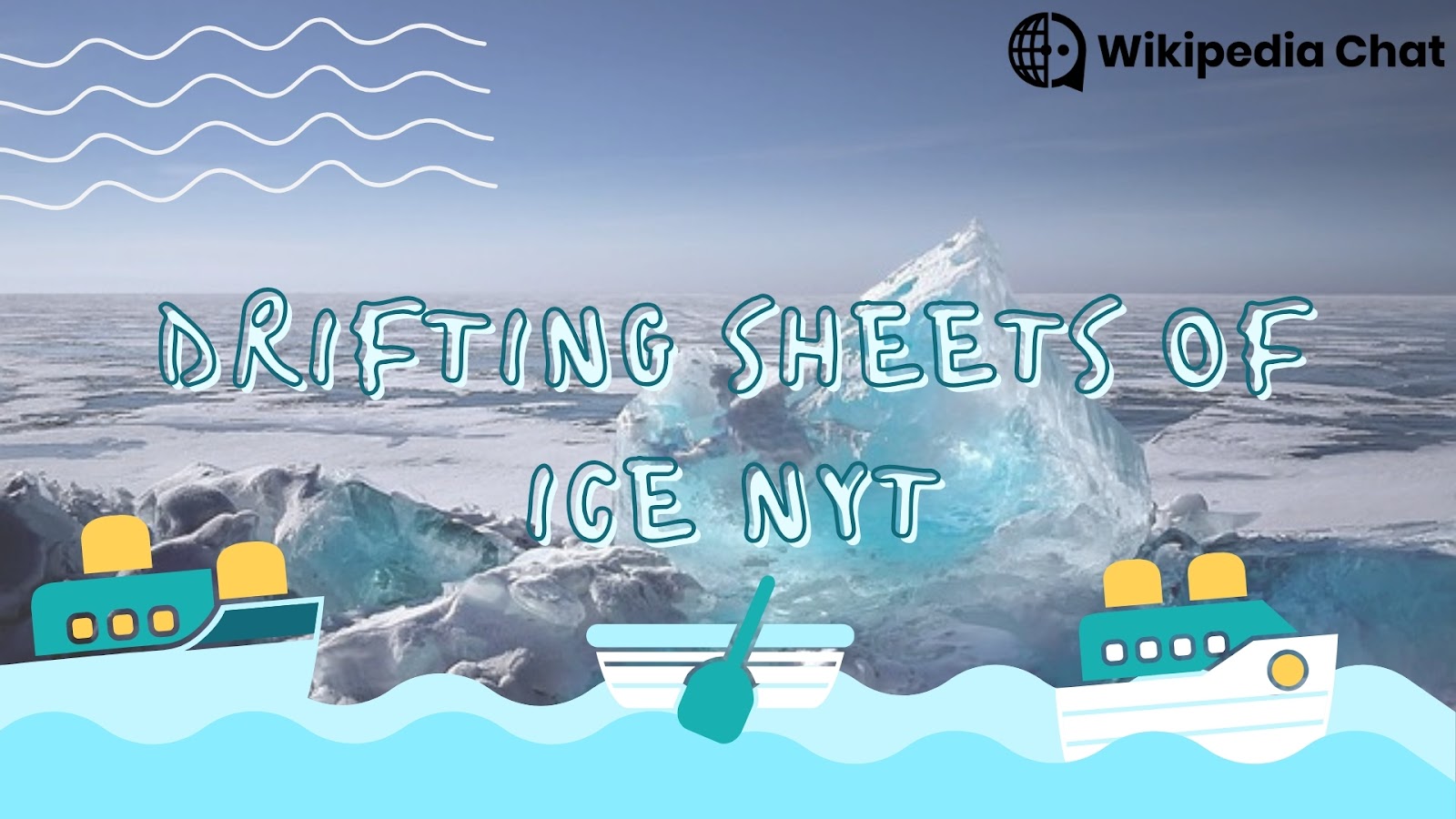 drifting sheets of ice nyt