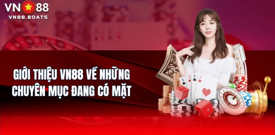 Giới thiệu VN88 về những chuyên mục đang có mặt