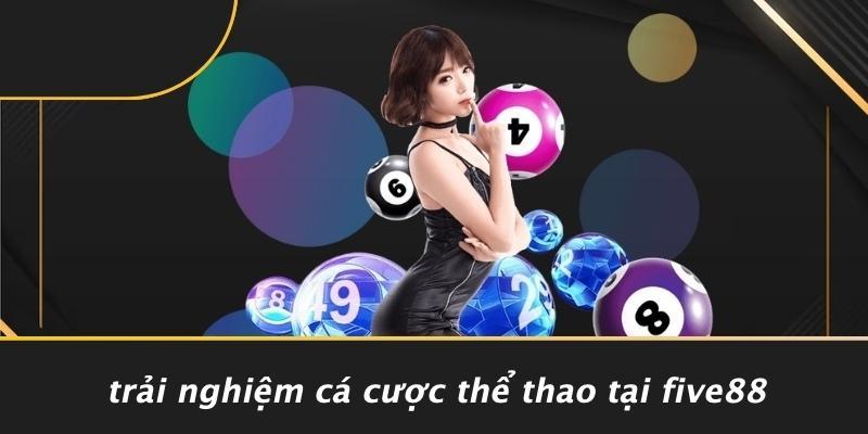 Trải Nghiệm Cá Cược Thể Thao Tại Five88