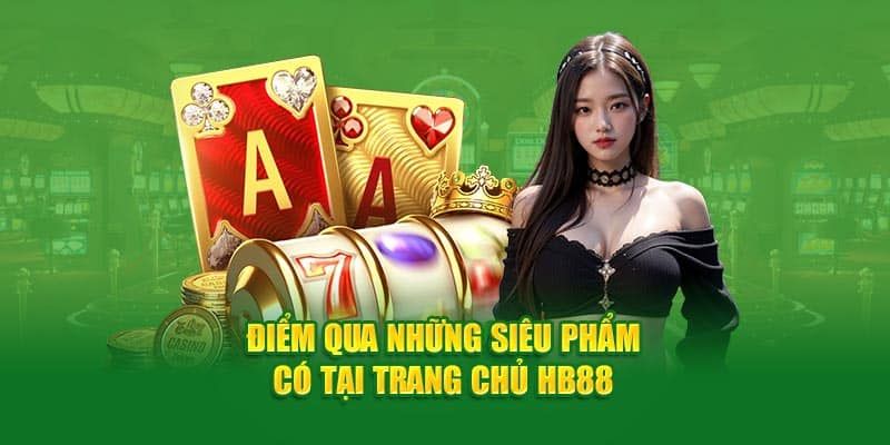 Kho trò chơi không thiếu bất kỳ thể loại nào bạn yêu thích