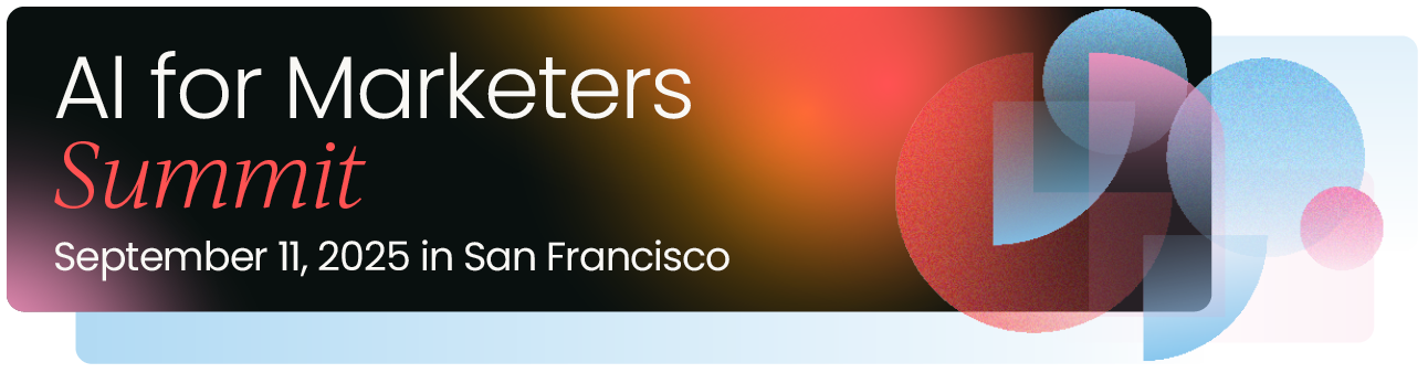 AI for Marketers Summit September 11 2025 San Francisco