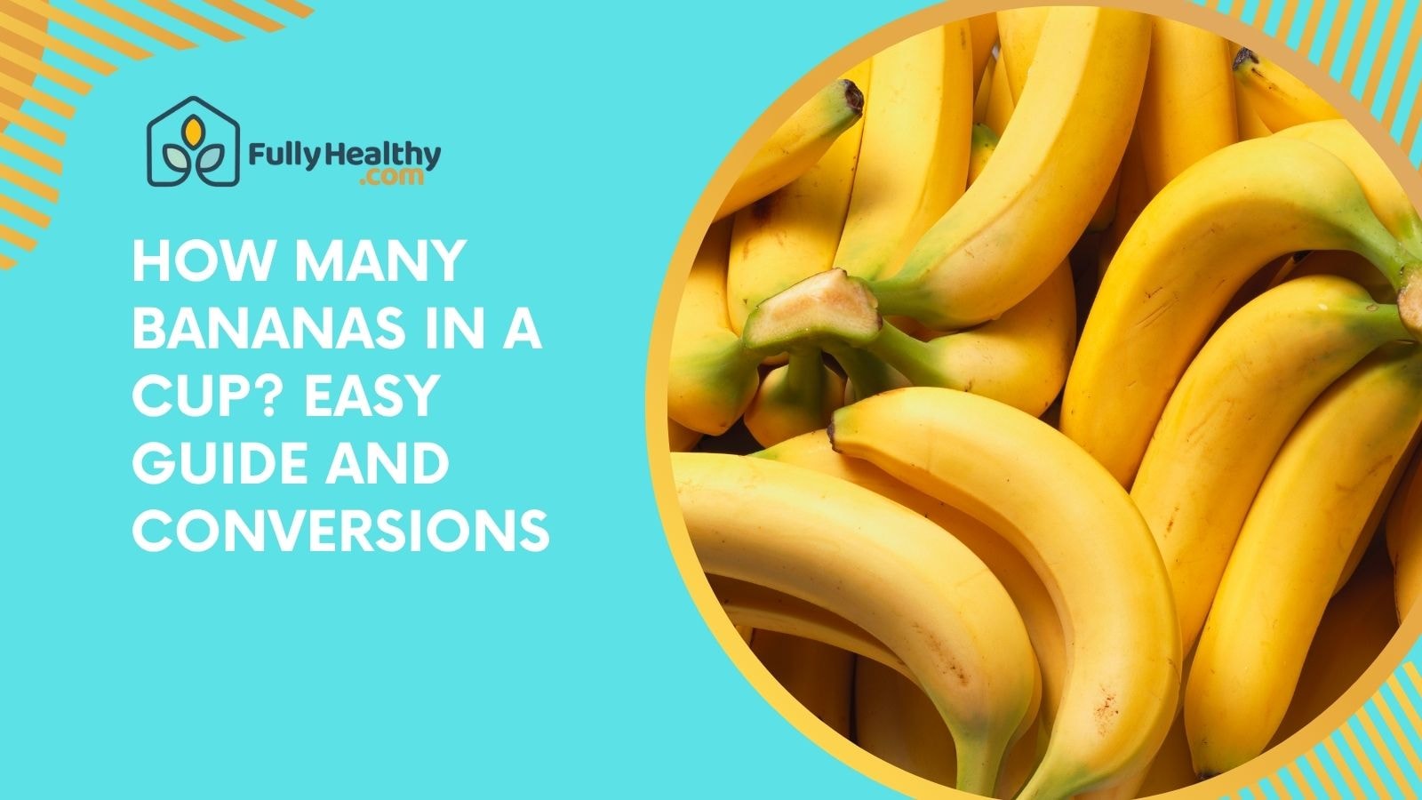 How Many Bananas in a Cup? Easy Guide and Conversions