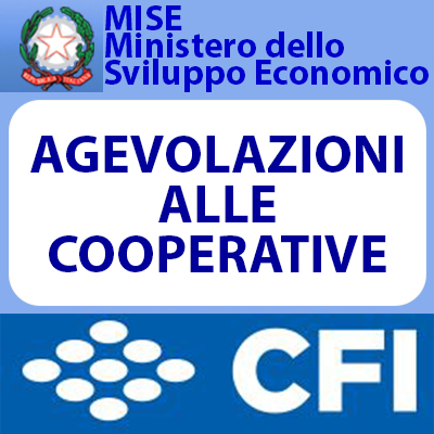 MISE CFI AGEVOLAZIONI ALLE COOPERATIVE