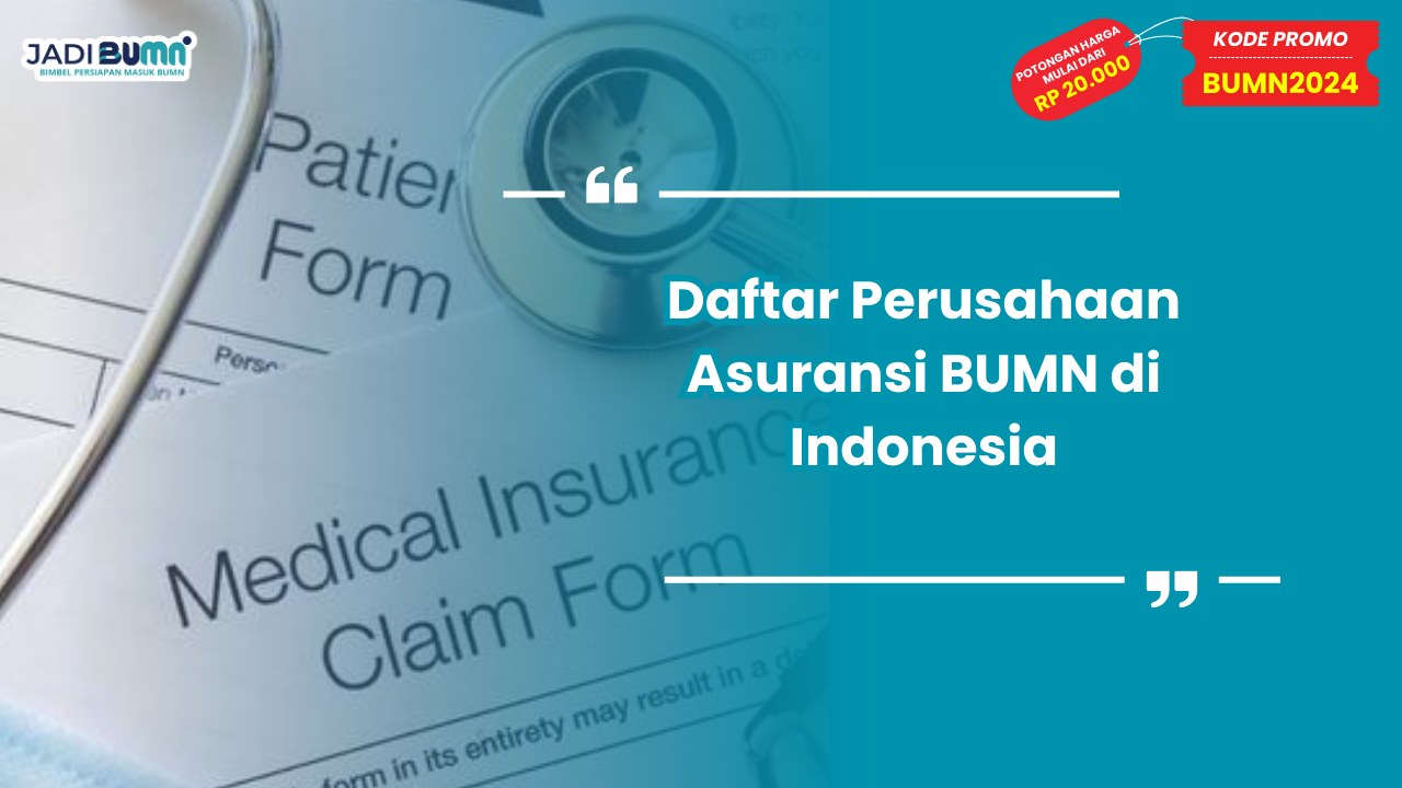 Daftar Perusahaan Asuransi BUMN di Indonesia, Yuk Simak!