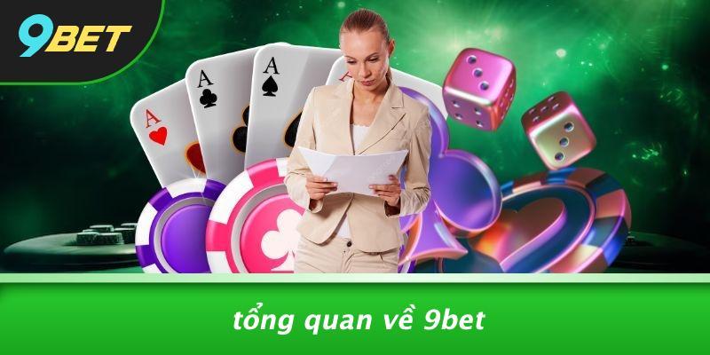 Tổng Quan Về 9BET