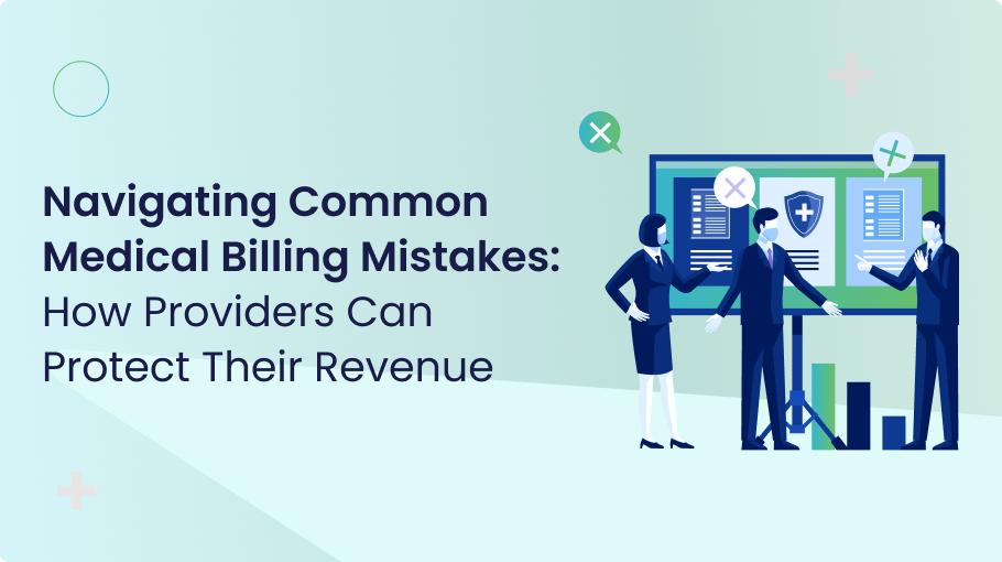 Navigating Common Medical Billing Mistakes