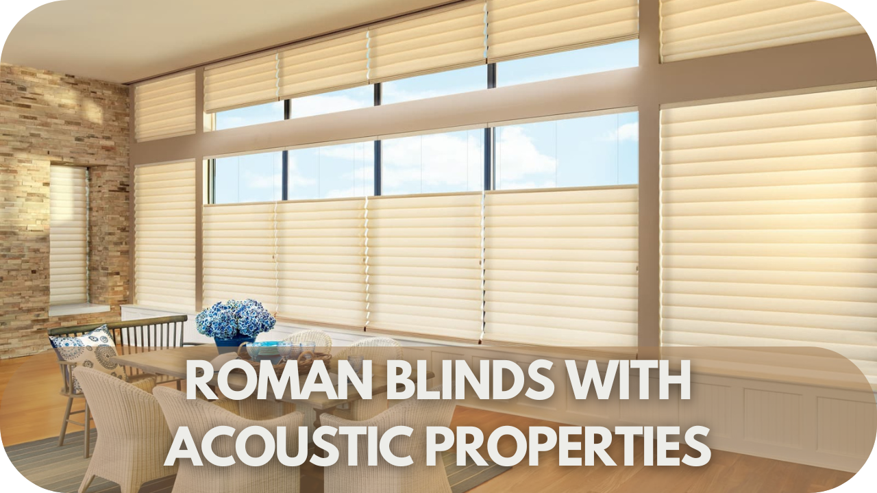 Roman Blinds with Acoustic Properties