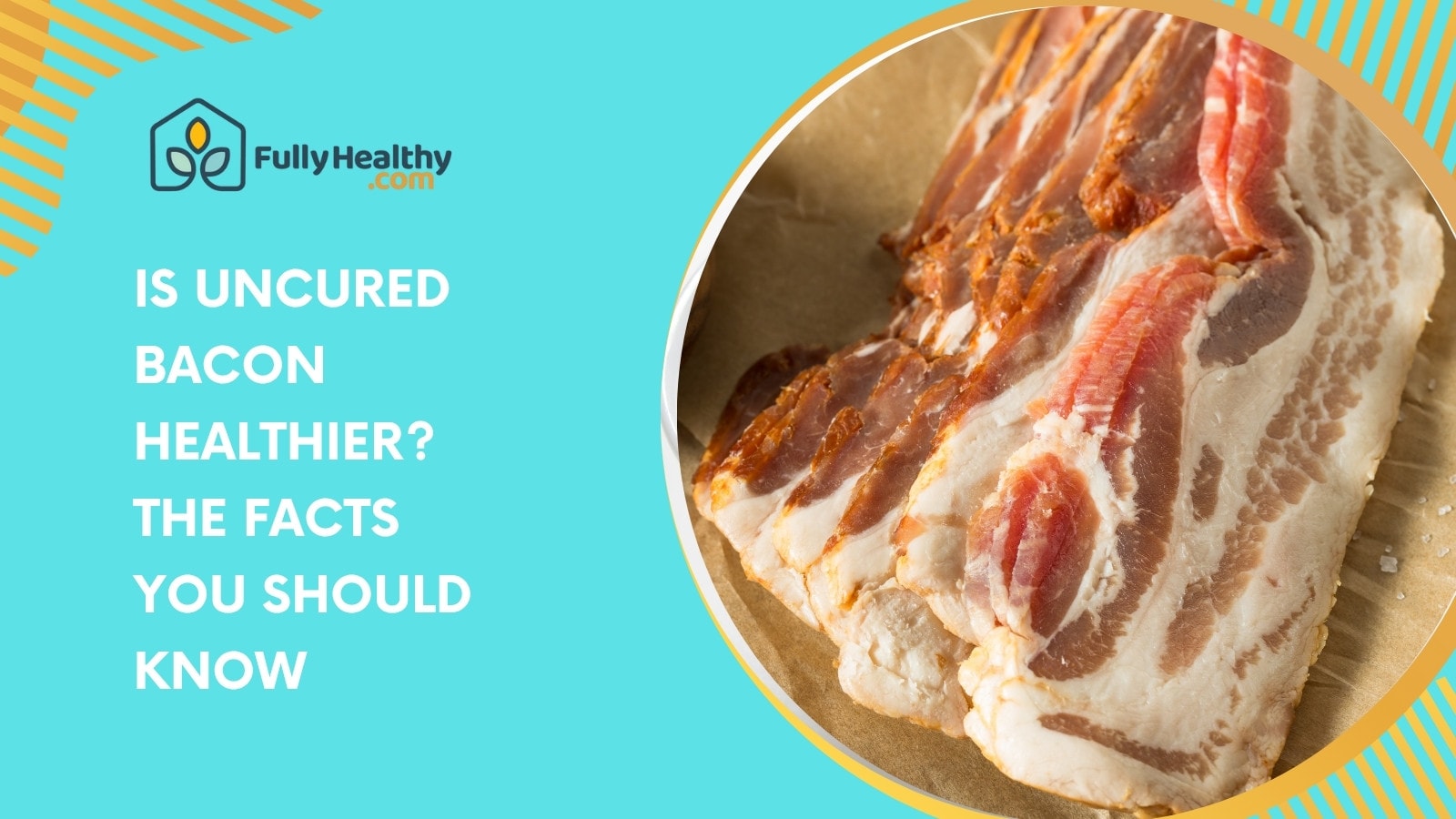Is Uncured Bacon Healthier? The Facts You Should Know