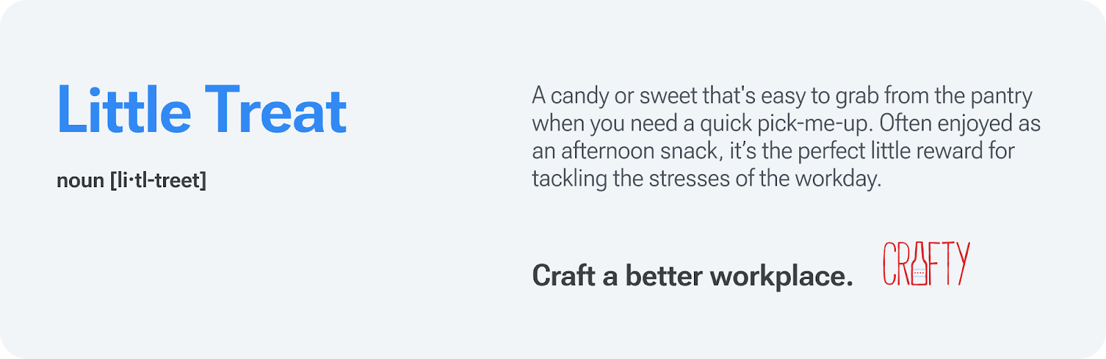 Little Treat Definition by Crafty