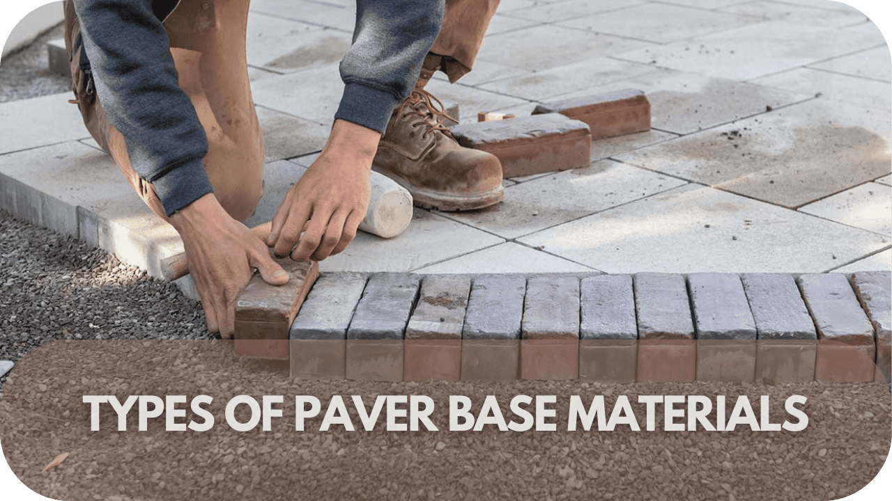 Types of Paver Base Materials