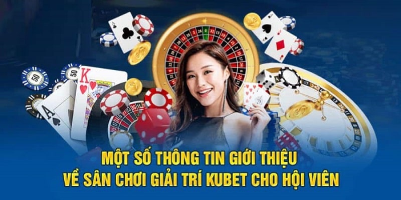 Ku bet là thương hiệu cá cược online điểm 10 chất lượng