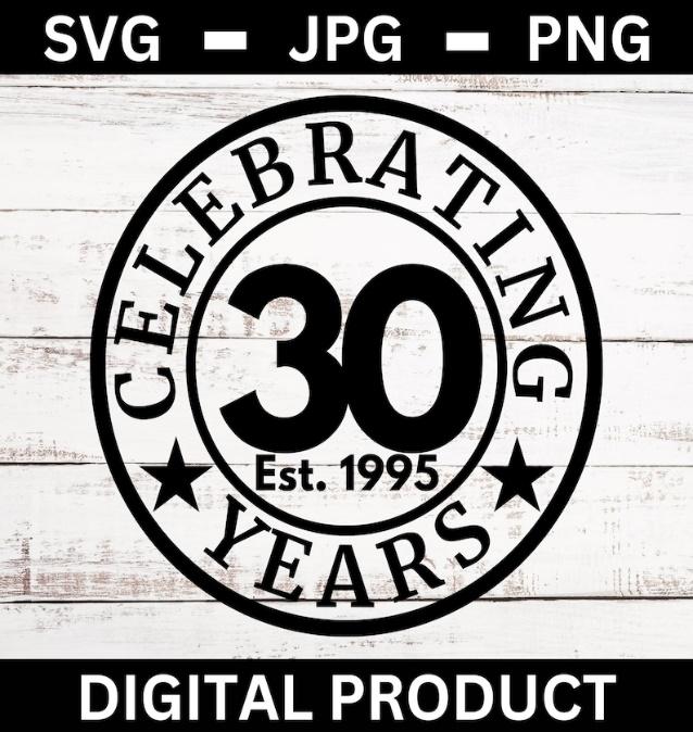 May include: A black and white graphic of a circle with the text 'Celebrating 30 Years Est. 1995' inside. The circle has two stars on the bottom. The graphic is on a white wood background.