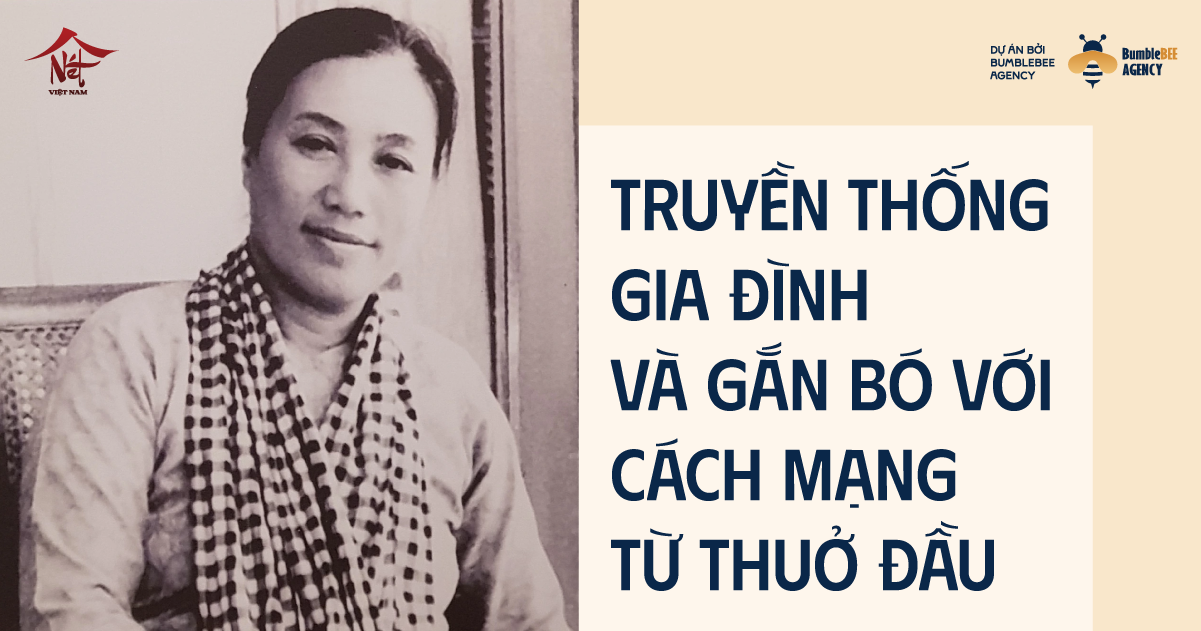 Truyền thống gia đình và gắn bó với cách mạng từ thuở đầu