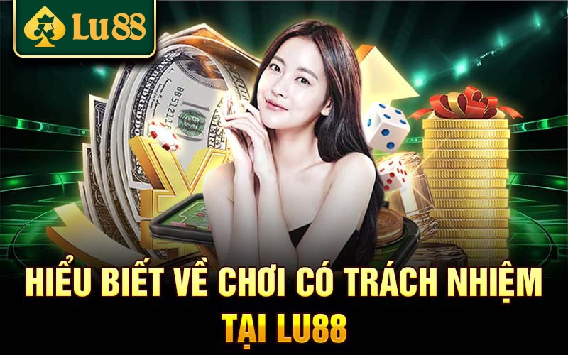 Các công cụ hỗ trợ chơi có trách nhiệm của Lu88