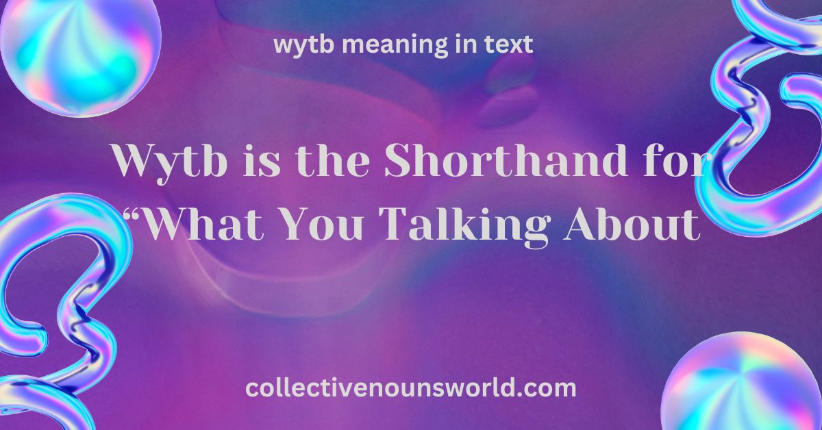 Wytb slang meaning