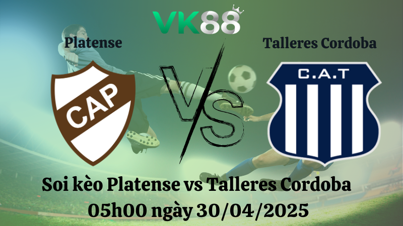Soi kèo Platense vs Talleres Cordoba 05h00 ngày 30/04/2025