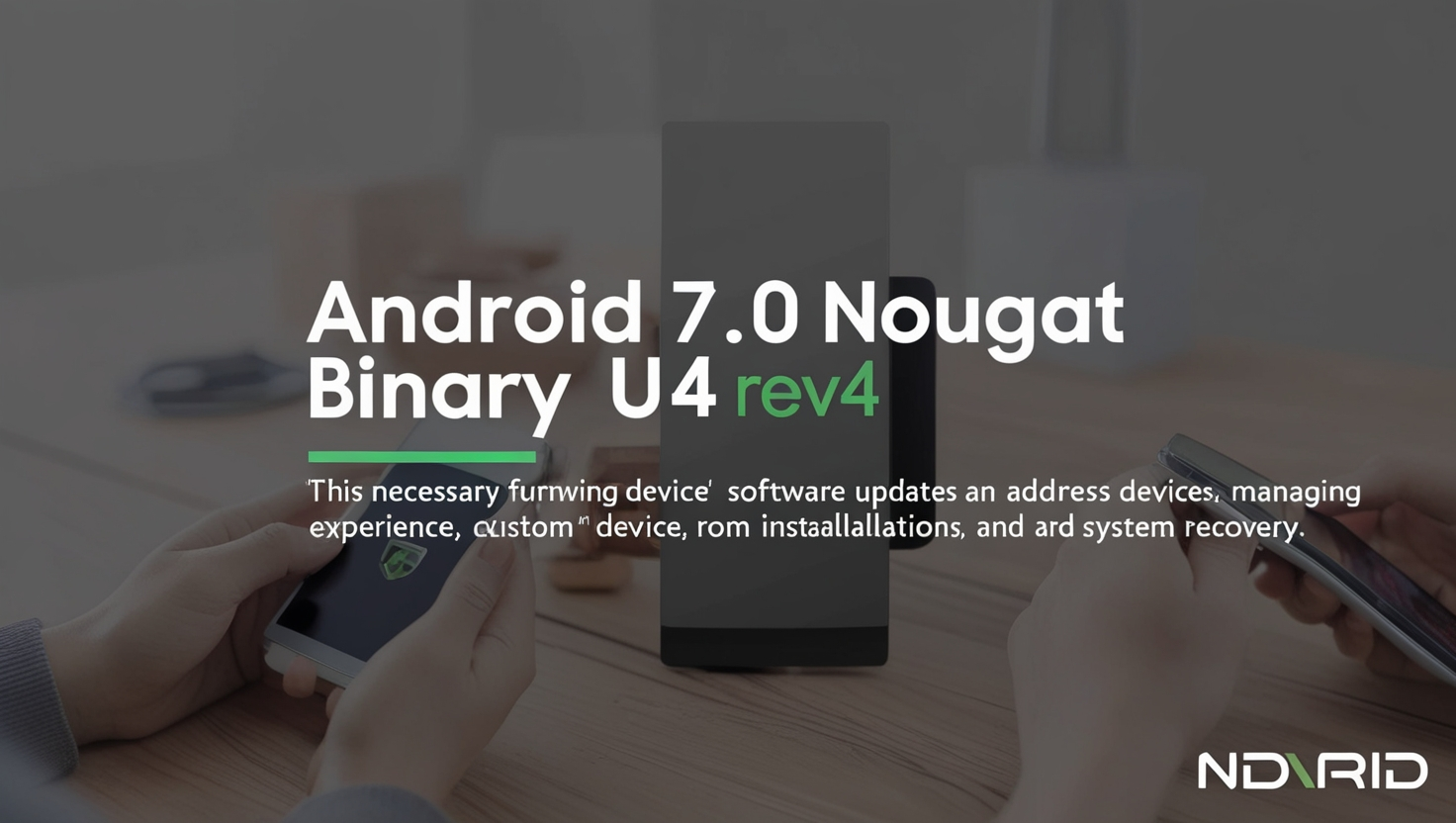 Android 7.0 Nougat Binary U4 Rev4