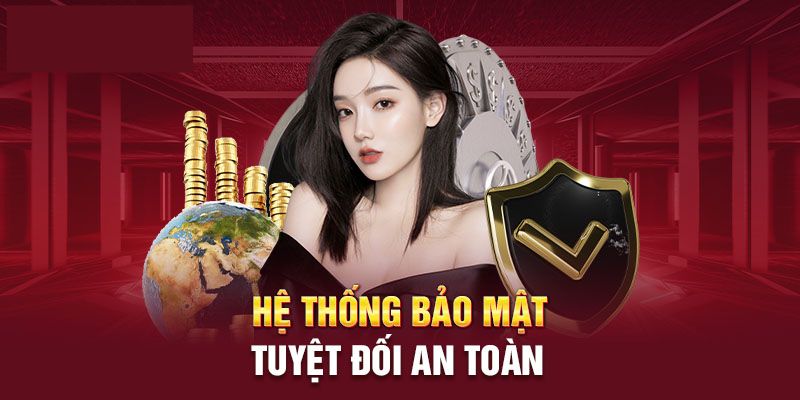 Hệ thống bảo mật tuyệt đối an toàn