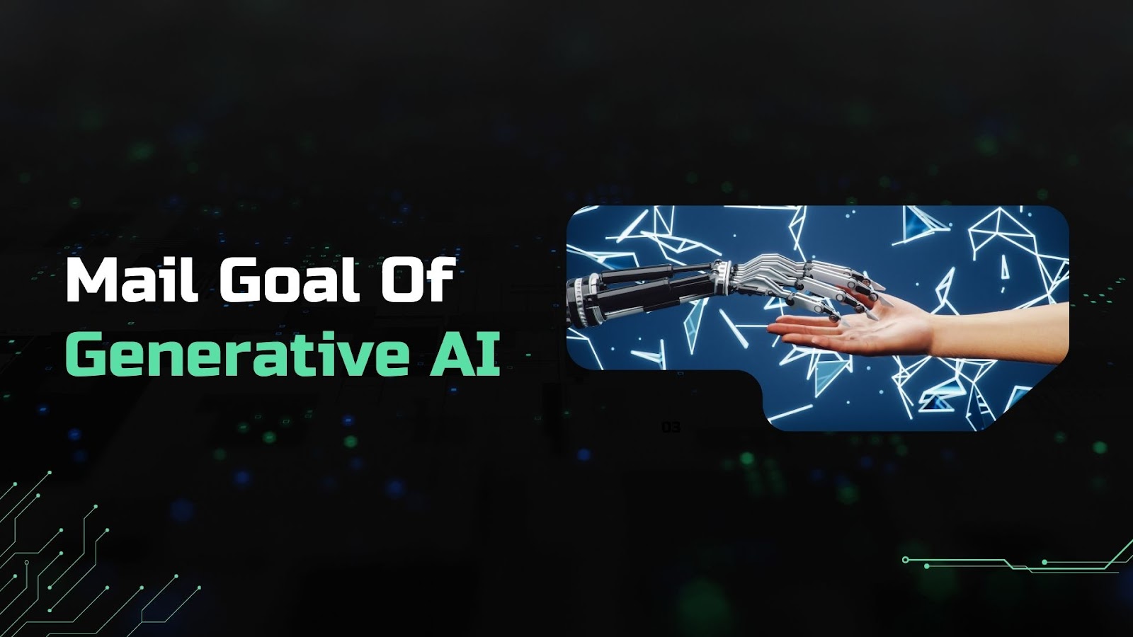 Main Goal of Generative AI