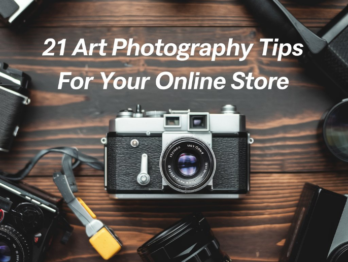 Art photography tips for Online Store