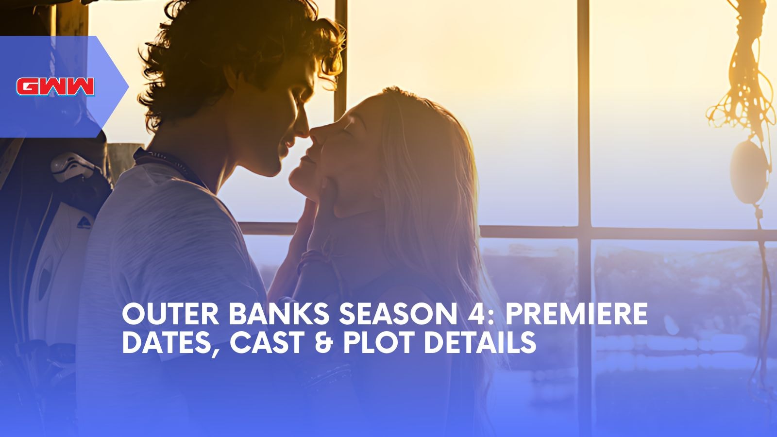 Outer Banks Season 4: Premiere Dates, Cast & Plot Details