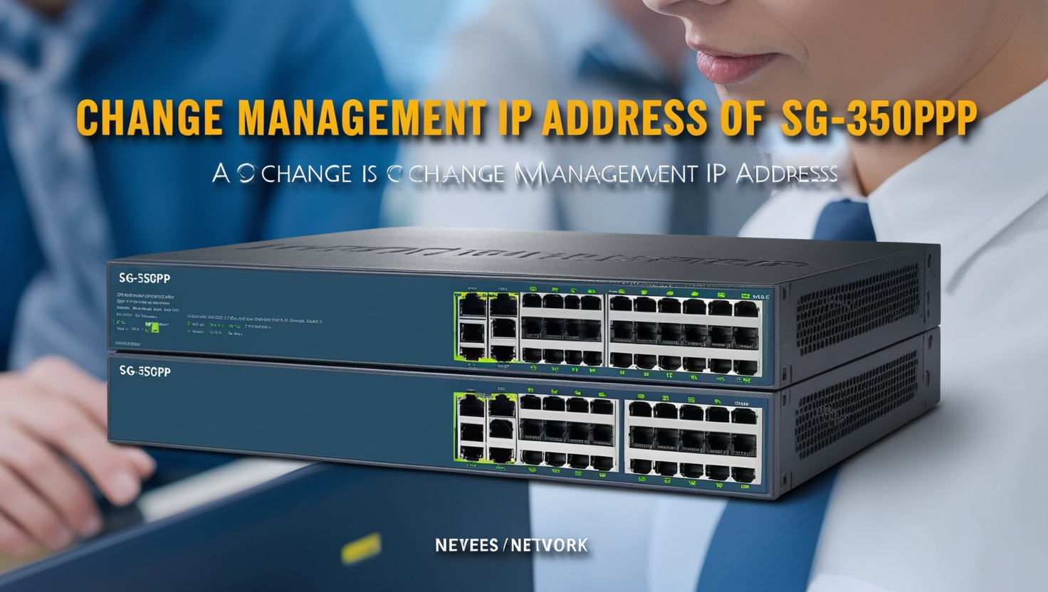 Change Management IP Address of SG-350PP