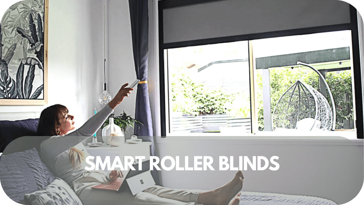 Smart roller blinds for high-tech convenience and automated control.