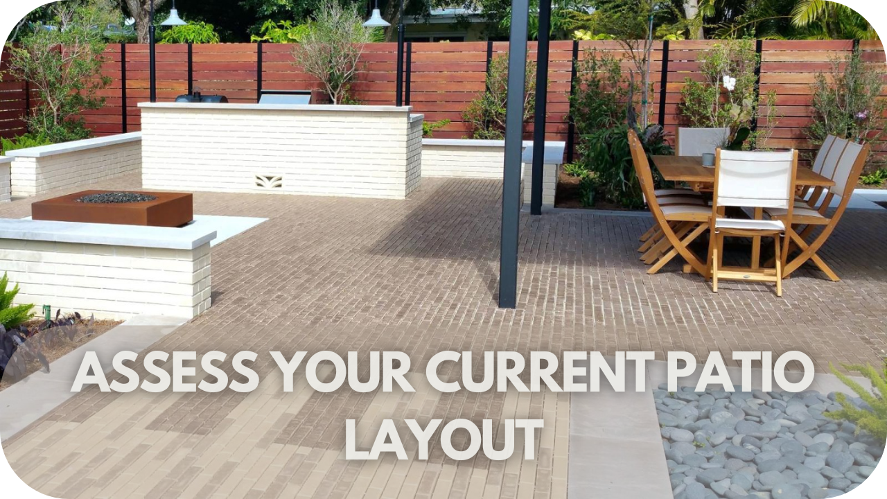 Assess Your Current Patio Layout