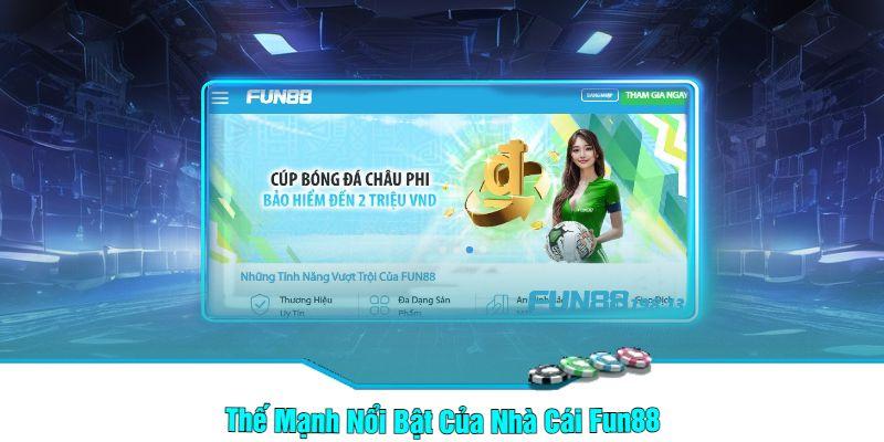 Thế Mạnh Nổi Bật Của Trang Fun88