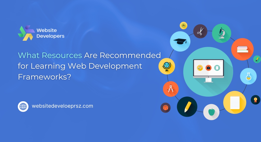 What Resources Are Recommended for Learning Web Development Frameworks?