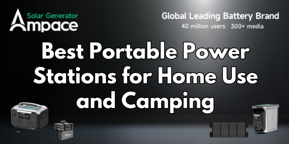 Best Portable Power Stations for Home Use and Camping