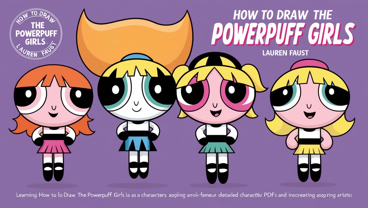 How to Draw the Powerpuff Girls PDF Lauren Faust