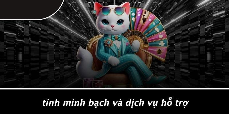 Tính Minh Bạch Và Dịch Vụ Hỗ Trợ