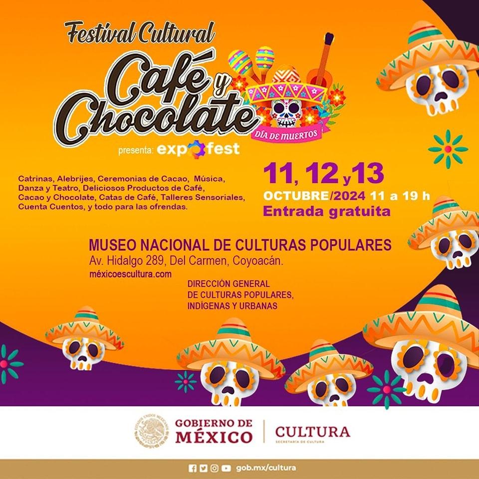 Puede ser una imagen de texto que dice "MueRTOs Catrinas, Alebrijes, Ceremonias de Cacao, Música, Danza) Teatro, Deliciosos Productos , Chocolate, Catas Café, Talleres Sensoriales, Cuenta Cuentos, y todo para las ofrendas. FestivalCultiural Festival Cultural Cafey Chocolate fest presenta: exp 11,12y13 y13 /2024 /2024 11 a 19h 19 Entrada gratuita MUSEO NACIONAL DE CULTURAS POPULARES Av. Hidalgo 289, Del Carmen, Coyoacán. méxicoescultura.com DIRECCION GENERAL DE DECULTURASPOPULARES, CULTURAS POPULARES, INDIGENASY URBANAS GOBIERNO DE MÉXICO CULTURA HOKCTAHK COSFURA Fbo gob.mx/cultura"