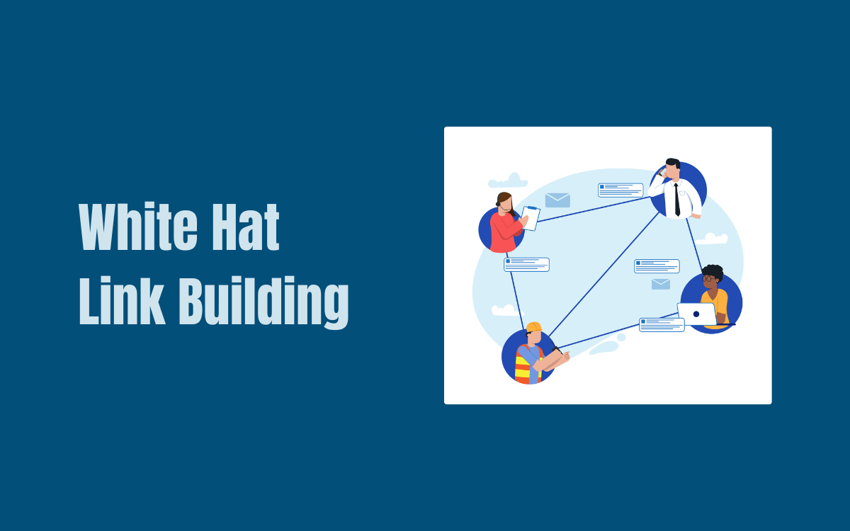 White Hat Link Building Strategies for Your Website