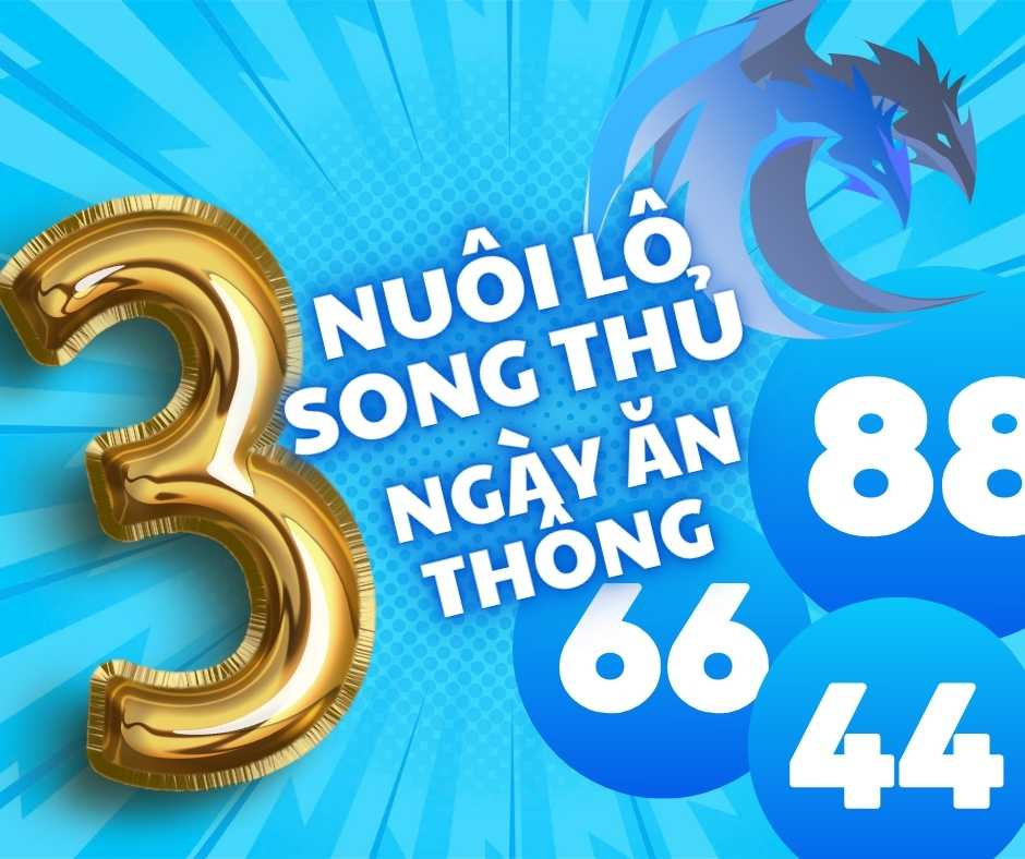  Bí quyết nuôi song thủ lô khung 3 ngày