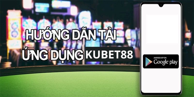 Sơ bộ về các ưu điểm nổi bật của phần mềm Kubet88