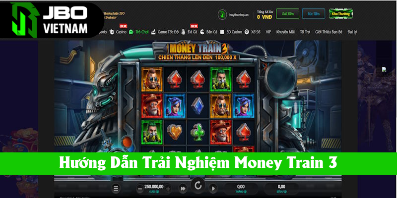 Hướng dẫn cược thủ trải nghiệm Money Train 3