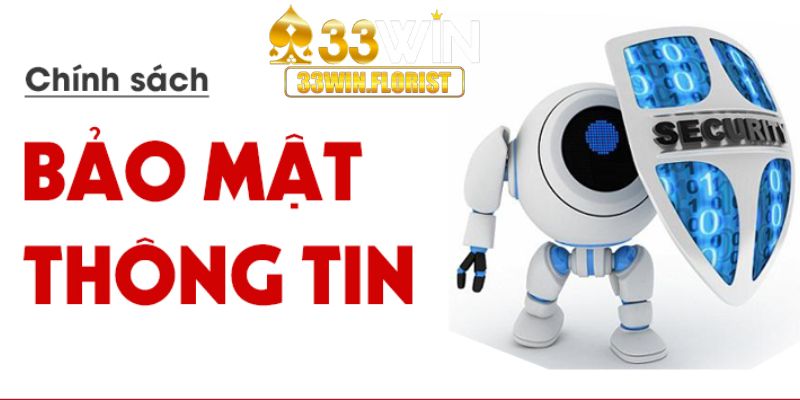 Chính sách bảo mật thông tin 33win