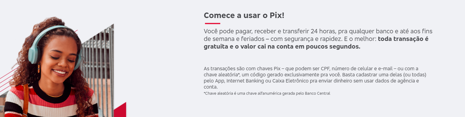 Mulher sorrindo enquanto utiliza fones de ouvido e realiza transações pelo Pix Bradesco. Ao lado, informações destacam a praticidade, segurança e rapidez do sistema de pagamentos gratuito.