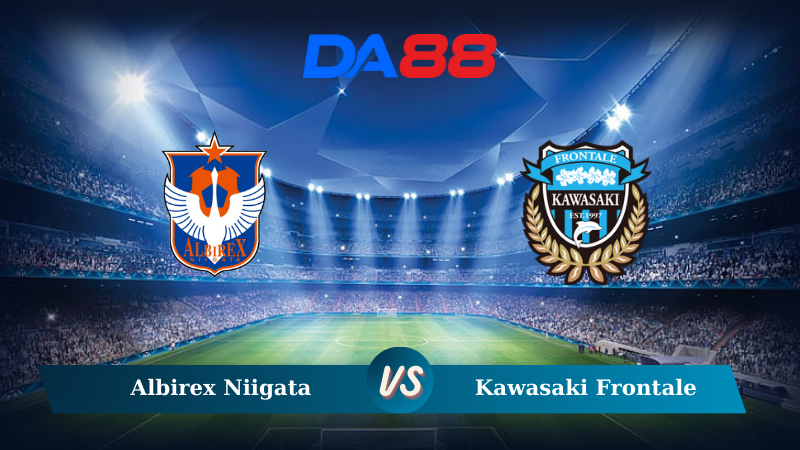 Soi kèo Albirex Niigata vs Kawasaki Frontale 17h00 ngày 09/10/2024 