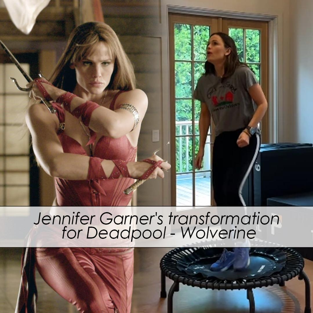 jennifer garner's transformation for deadpool - wolverine