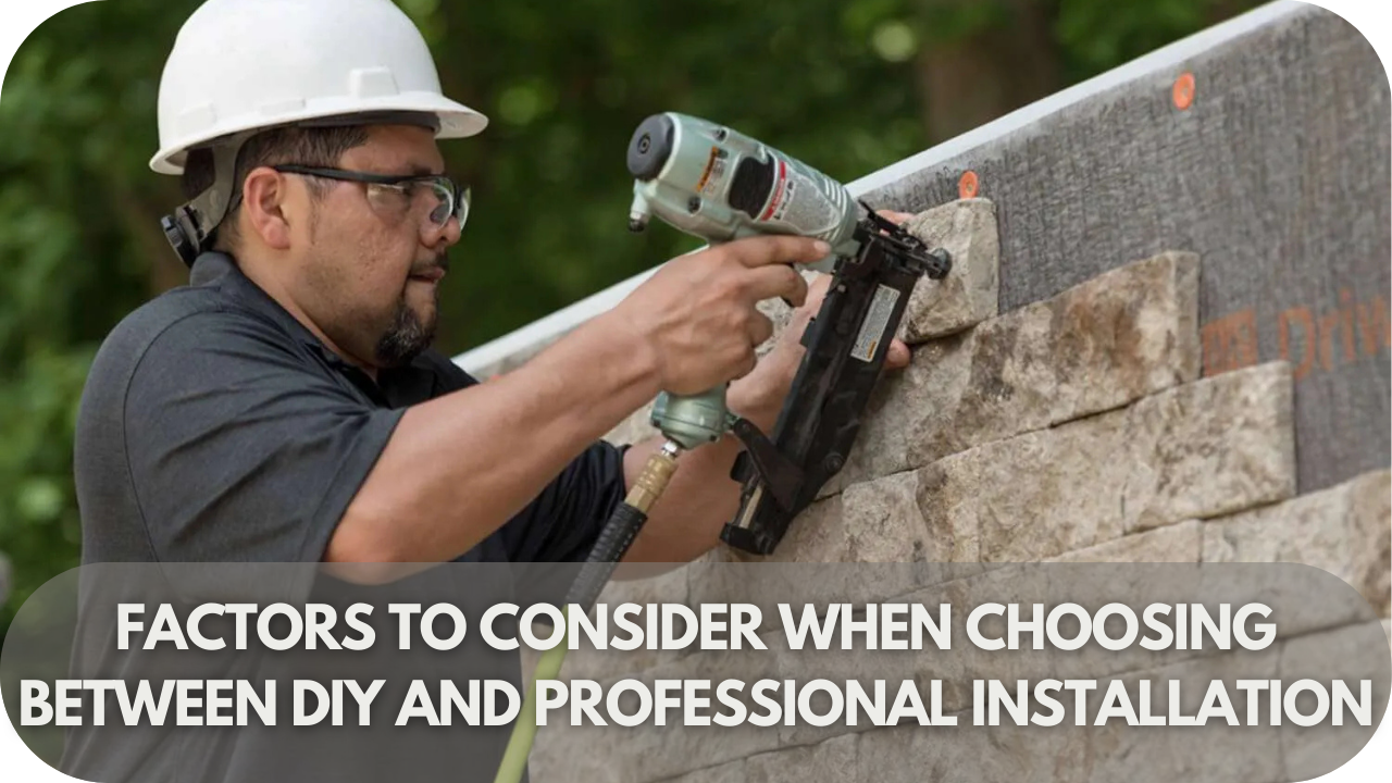 Key factors to help you decide between DIY and professional stone cladding installation.