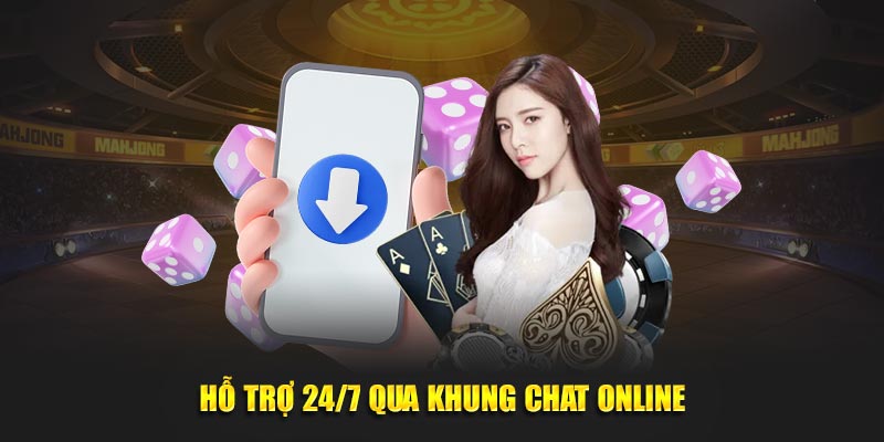 Hỗ trợ 24/7 qua khung chat online