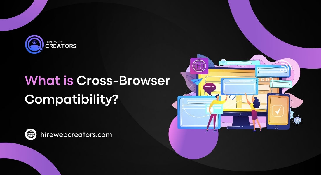 What is Cross-Browser Compatibility?