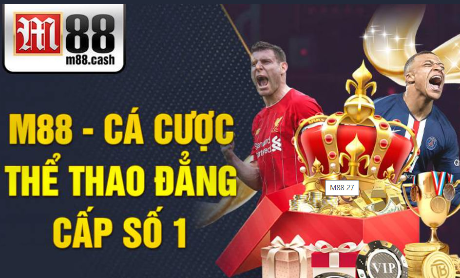 M88 trang cá cược đỉnh cao