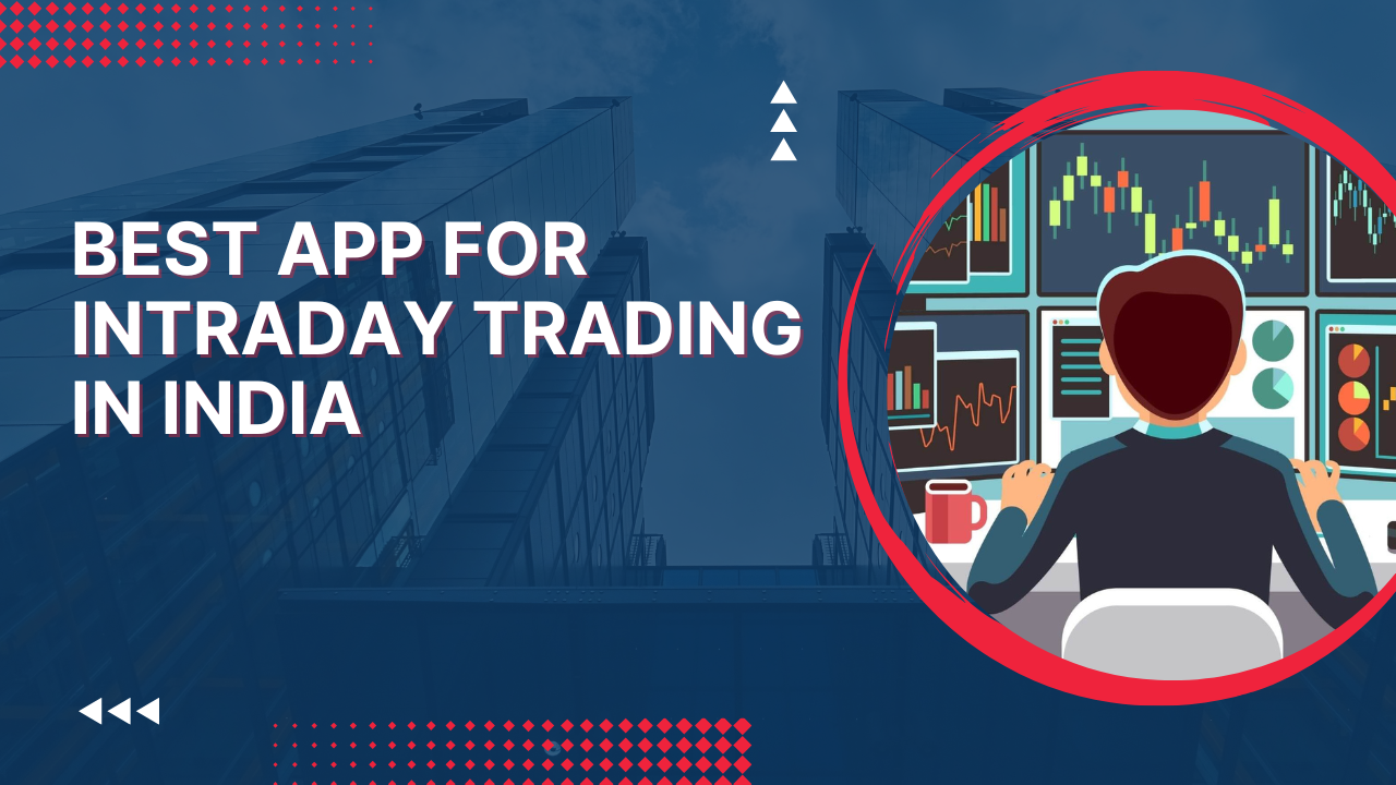 best app for intraday trading in india