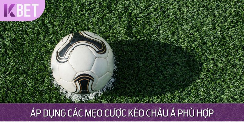 minh hoạ cách áp dụng mẹo cá cược kèo châu á
